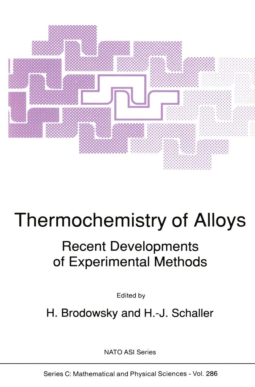 Thermochemistry of Alloys: Recent Developments of Experimental Methods (Nato Science Series C:, 286),Used