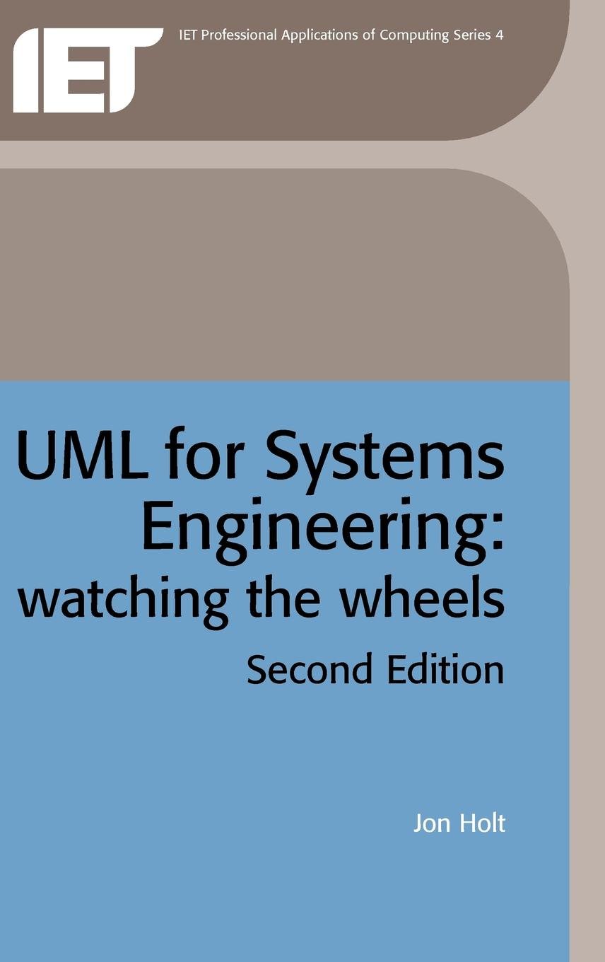 UML for Systems Engineering: Watching the wheels (Computing and Networks),Used