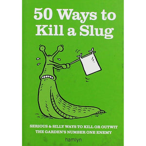50 Ways To Kill A Slug