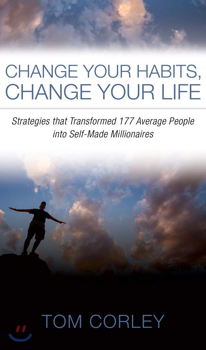 Change Your Habits, Change Your Life: Strategies that Transformed 177 Average People into SelfMade Millionaires,Used