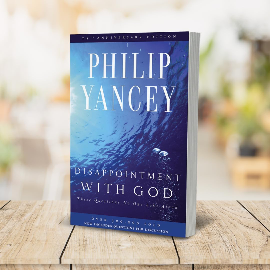 Disappointment With God: Three Questions No One Asks Aloud