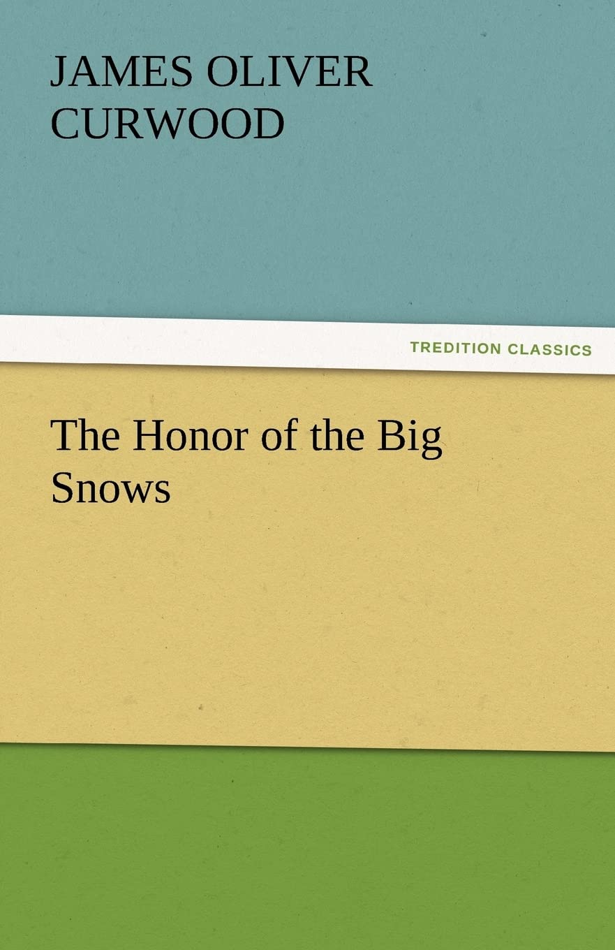 The Honor of the Big Snows,Used