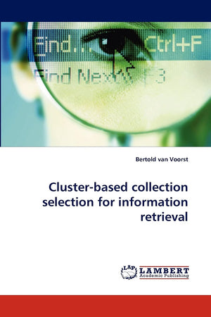 Clusterbased collection selection for information retrieval,Used