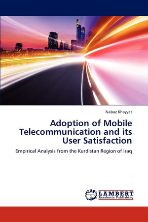 Adoption of Mobile Telecommunication and its User Satisfaction: Empirical Analysis from the Kurdistan Region of Iraq,Used