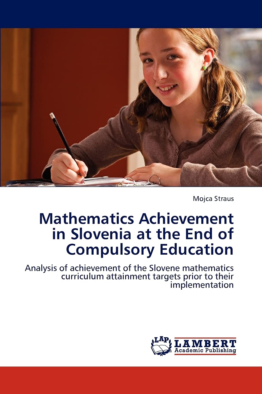 Mathematics Achievement in Slovenia at the End of Compulsory Education: Analysis of achievement of the Slovene mathematics curri,Used