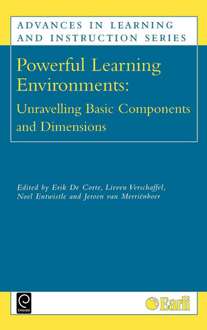 Powerful Learning Environments: Unravelling Basic Components and Dimensions (Advances in Learning and Instruction Series),Used