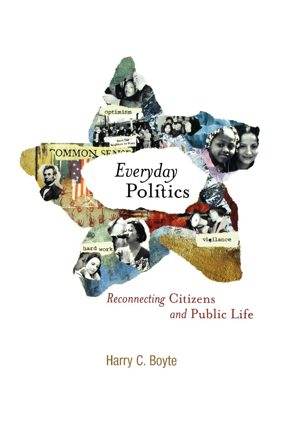 Everyday Politics: Reconnecting Citizens And Public Life,New