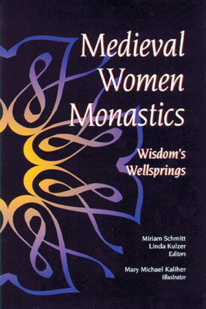 Medieval Women Monastics: Wisdom'S Wellsprings,New