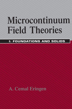 Microcontinuum Field Theories: I. Foundations and Solids,Used