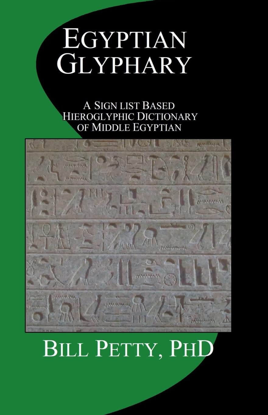 Egyptian Glyphary: Hieroglyphic Dictionary and Sign List,Used