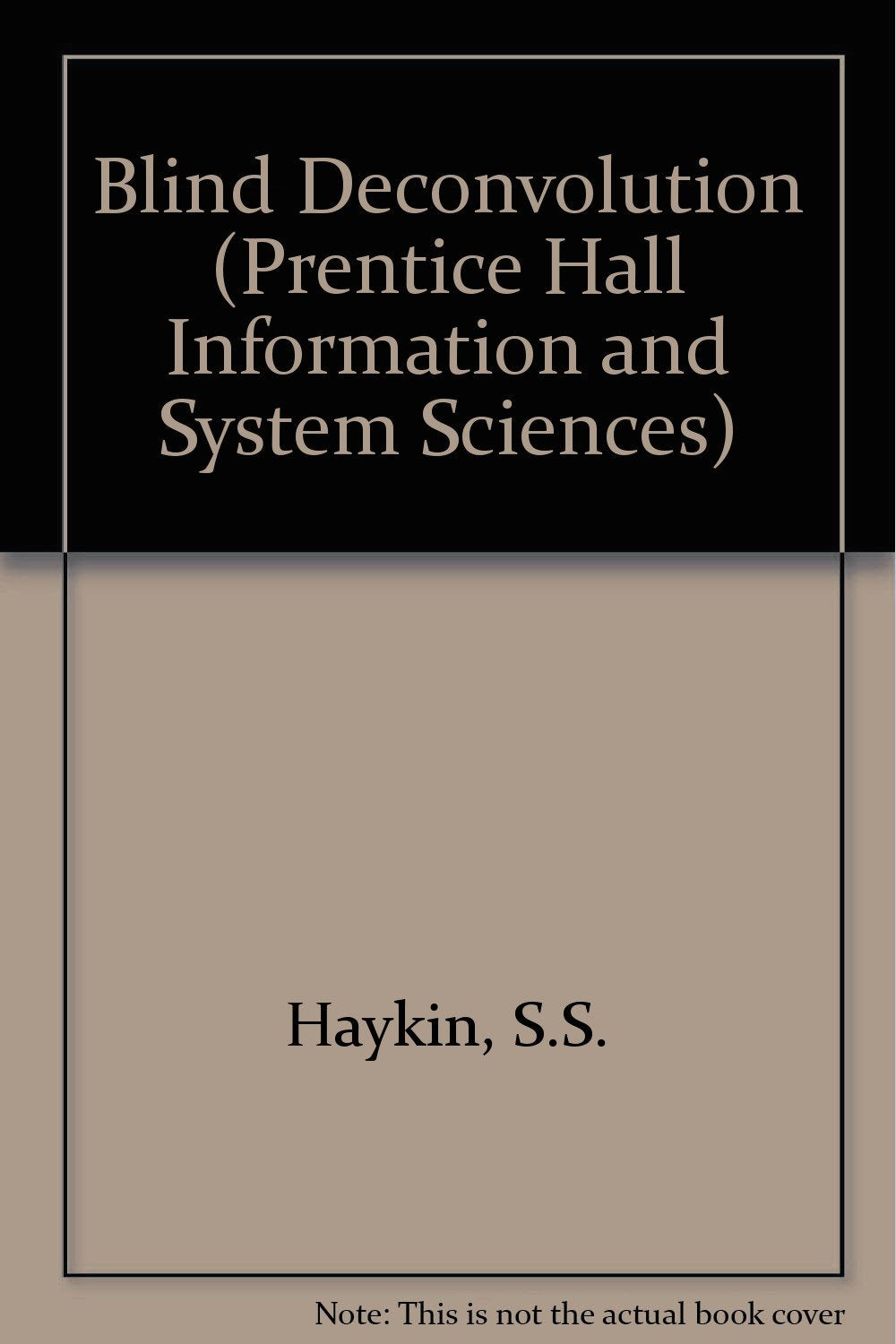 Blind Deconvolution (Prentice Hall Information and System Sciences),Used