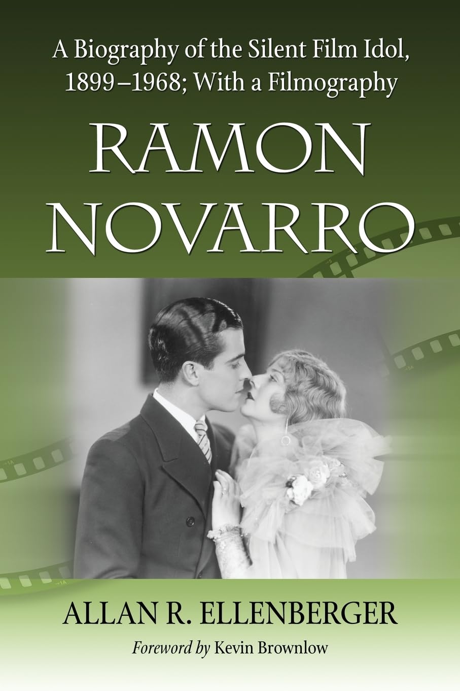 Ramon Novarro: A Biography Of The Silent Film Idol, 18991968; With A Filmography,New