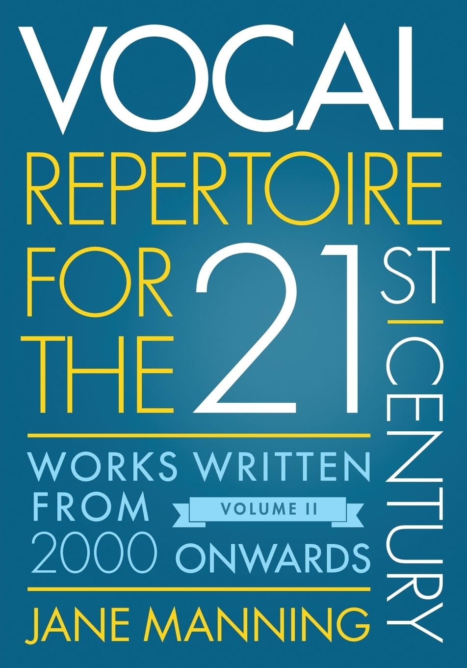 Vocal Repertoire for the TwentyFirst Century, Volume 2: Works Written From 2000 Onwards,Used