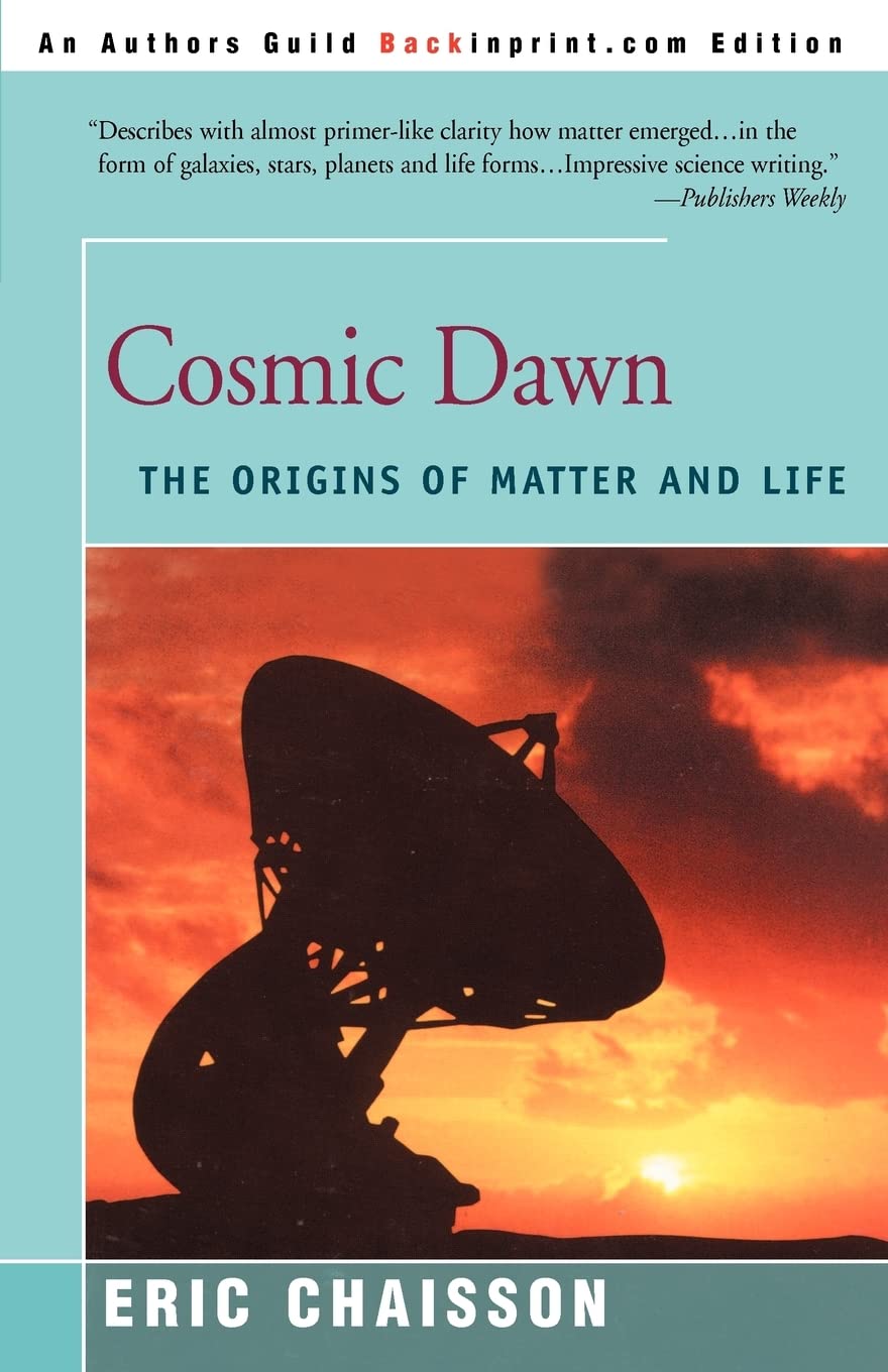 Cosmic Dawn: The Origins of Matter and Life,Used