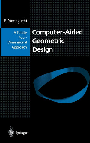 ComputerAided Geometric Design: A Totally FourDimensional Approach,Used