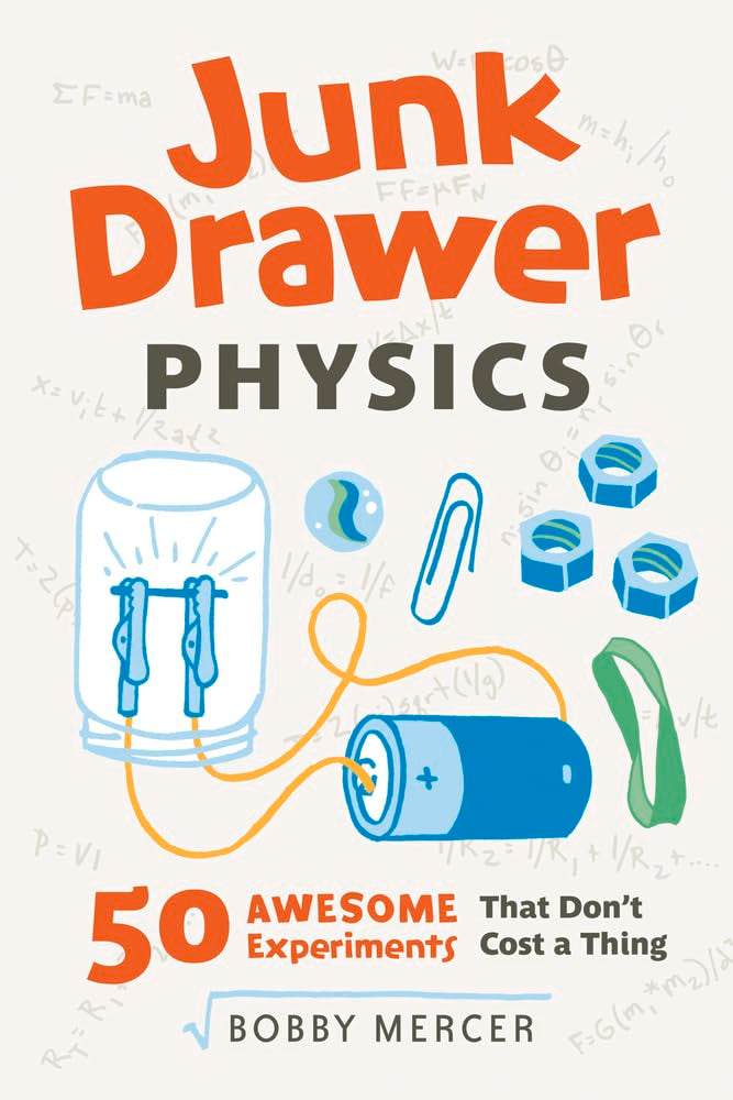 Junk Drawer Physics: 50 Awesome Experiments That Don'T Cost A Thing (Junk Drawer Science),Used