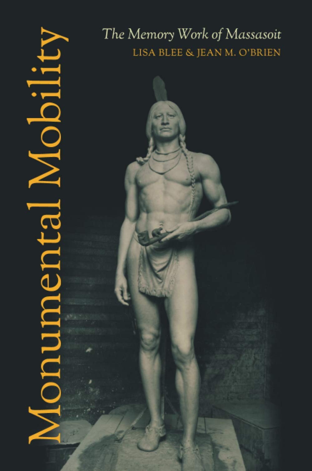 Monumental Mobility: The Memory Work Of Massasoit