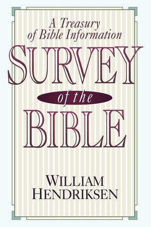Survey Of The Bible: A Treasury Of Bible Information,New