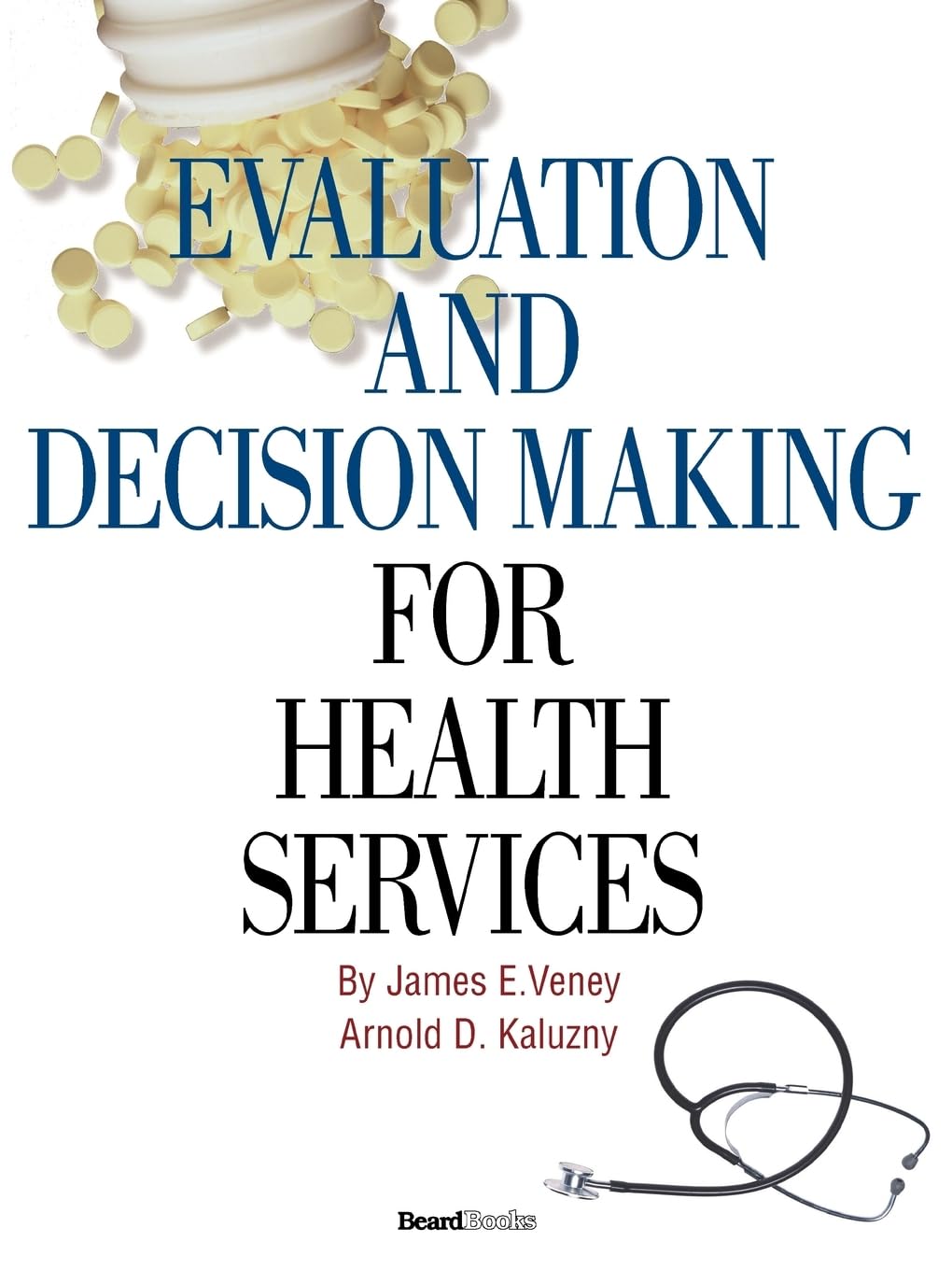 Evaluation and Decision Making for Health Services,Used