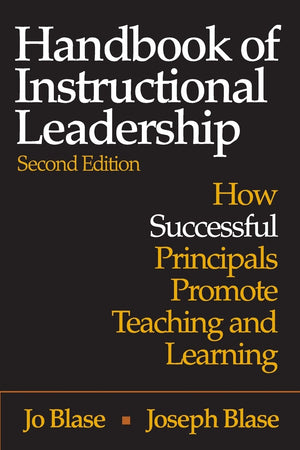 Handbook of Instructional Leadership: How Successful Principals Promote Teaching and Learning,New