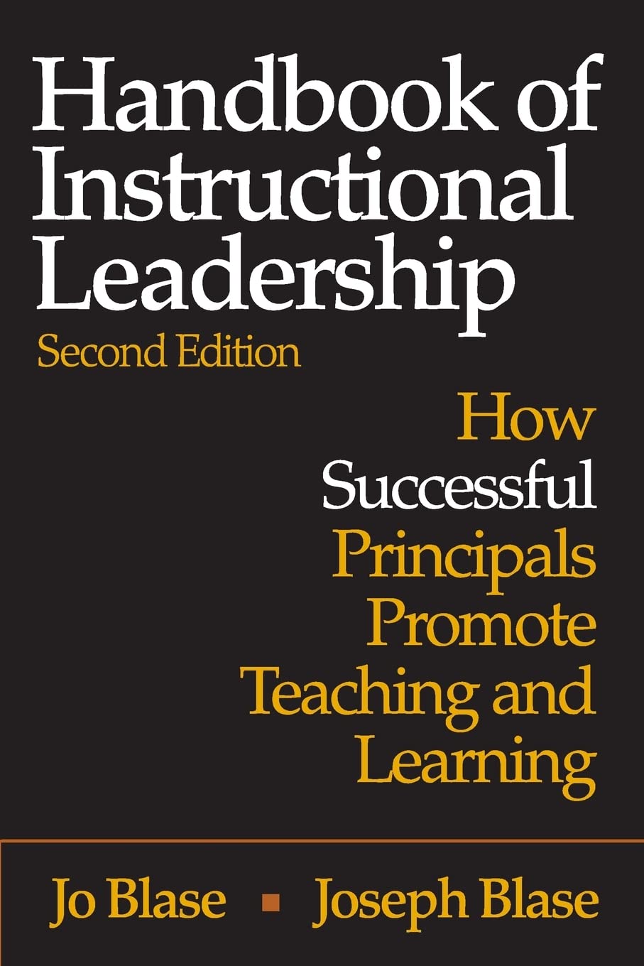 Handbook of Instructional Leadership: How Successful Principals Promote Teaching and Learning,New