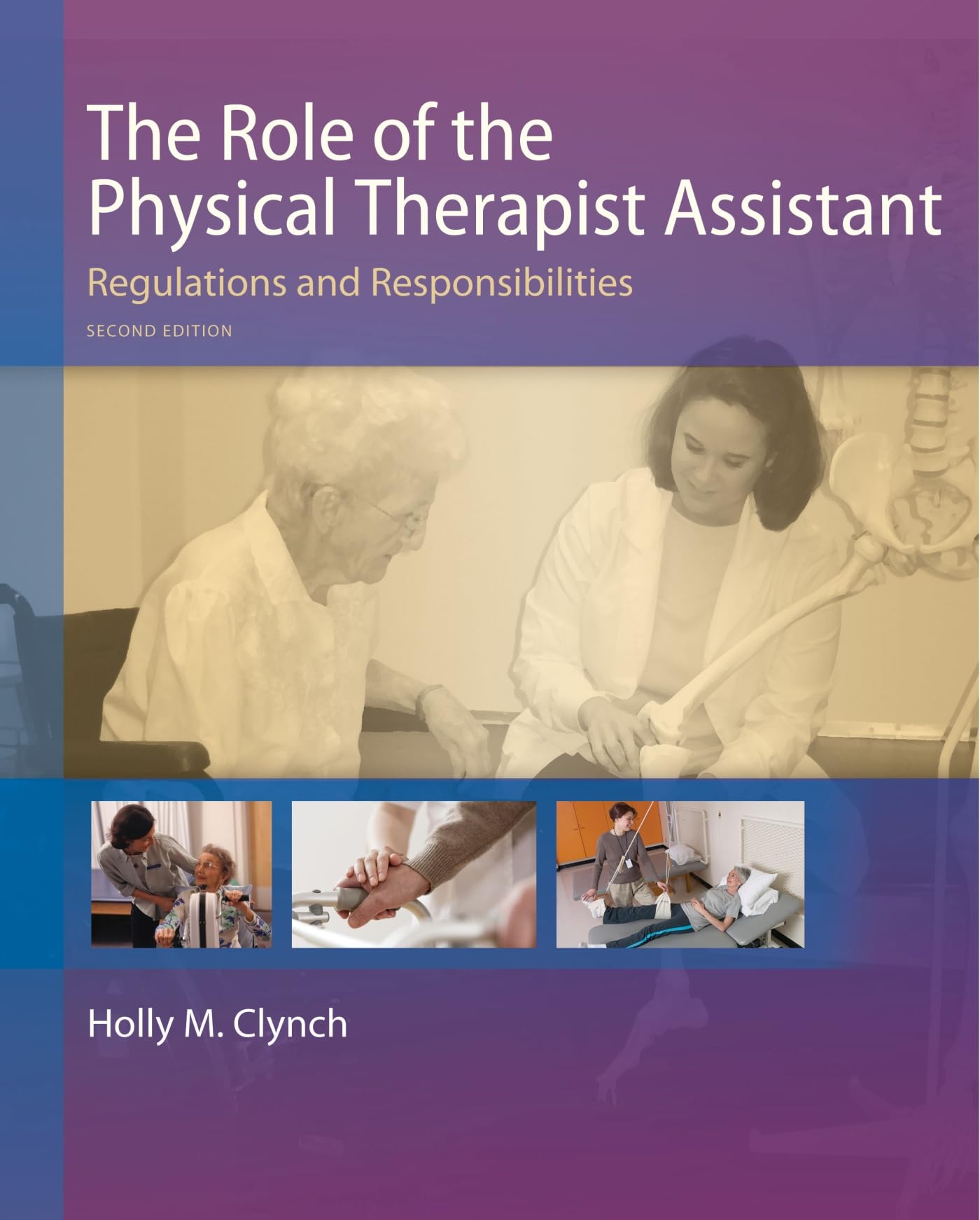 The Role of the Physical Therapist Assistant: Regulations and Responsibilities,New