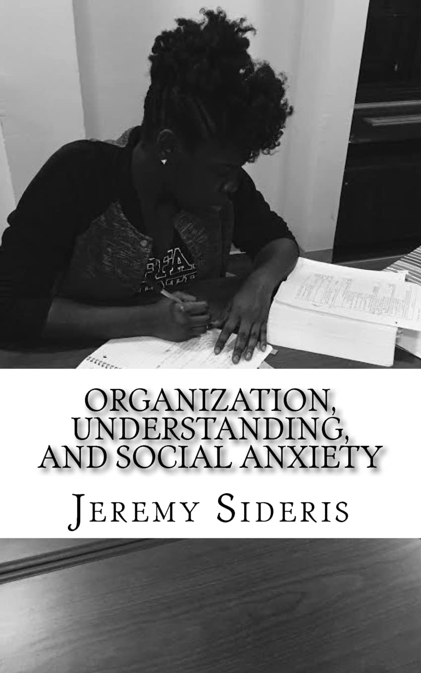 Organization, Understanding, and Social Anxiety: A Brief Philosophy of Research,New