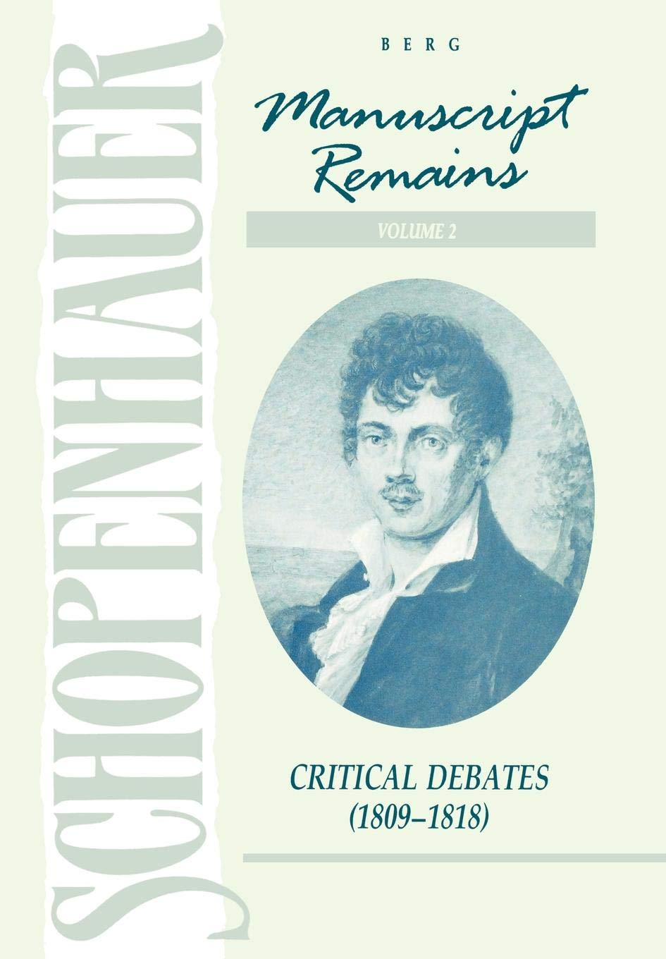 Schopenhauer: Manuscript Remains (V2): Critical Debates (18091818) (18091819),Used