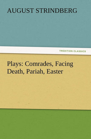 Plays: Comrades, Facing Death, Pariah, Easter,Used