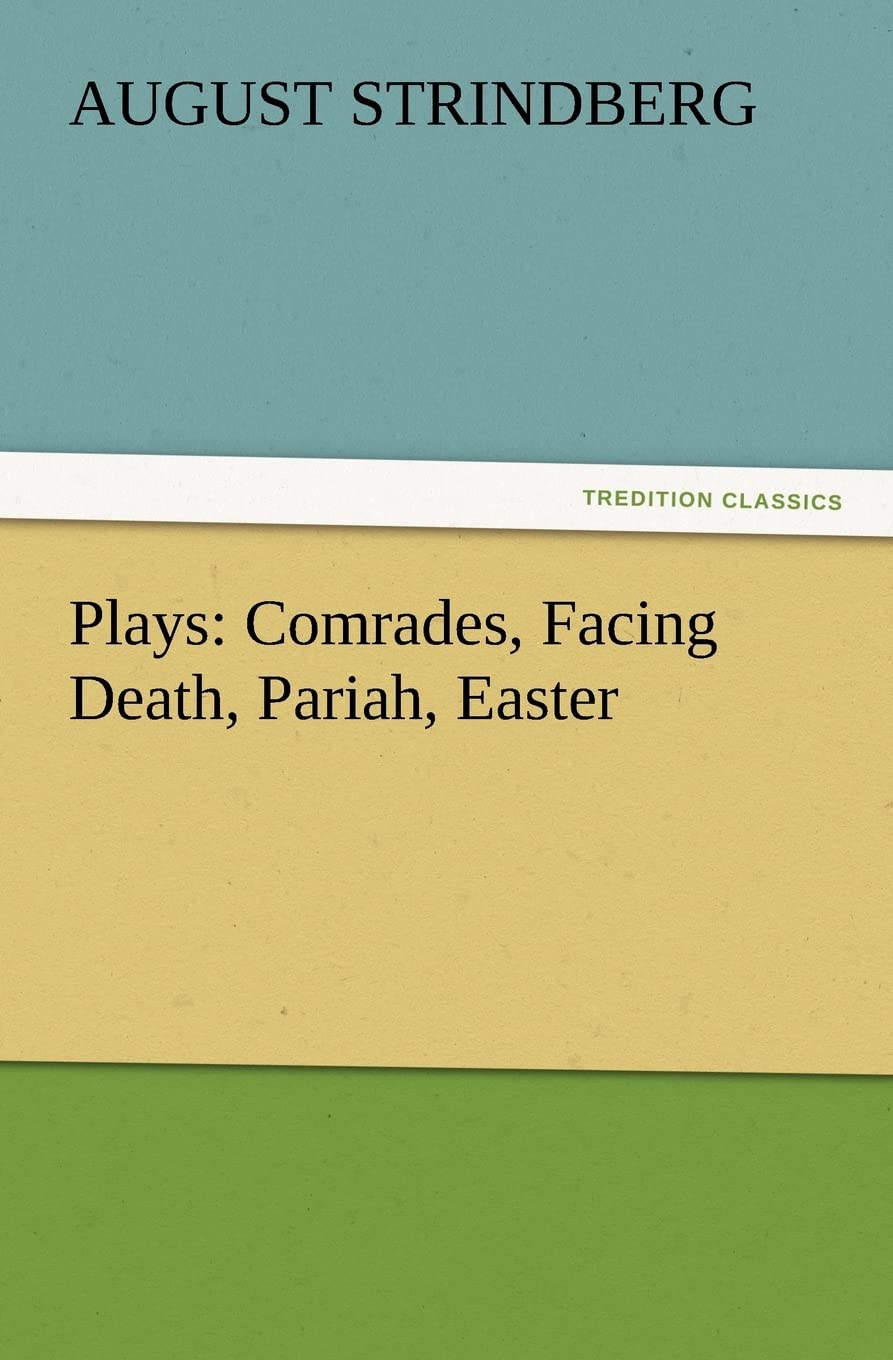 Plays: Comrades, Facing Death, Pariah, Easter,Used
