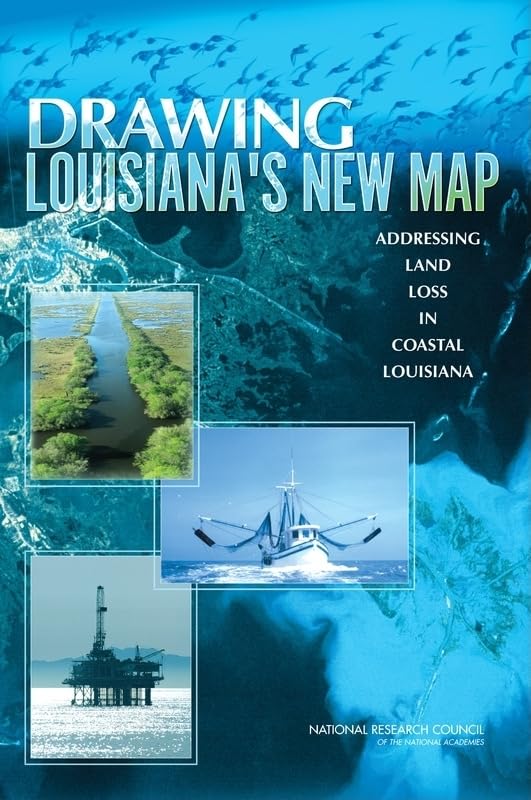 Drawing Louisiana'S New Map: Addressing Land Loss In Coastal Louisiana