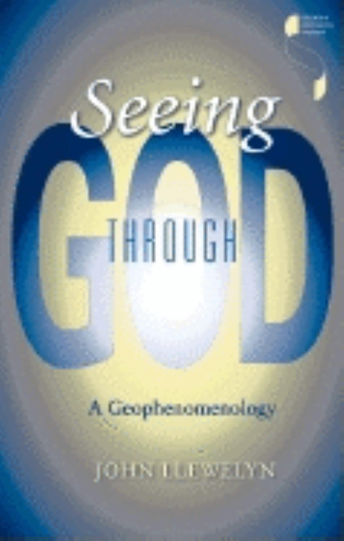 Seeing Through God: A Geophenomenology (Studies in Continental Thought),Used