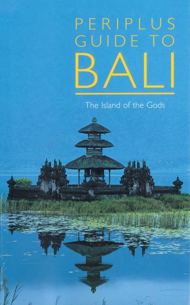 Periplus Guide to Bali: The Island of the Gods (Periplus Adventure Guides),New