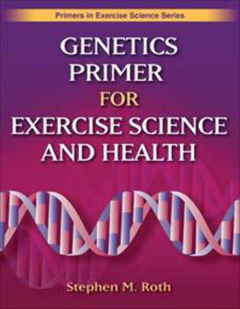 Genetics Primer For Exercise Science And Health (Primers In Exercise Science),New