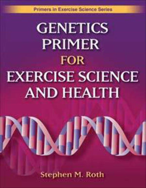 Genetics Primer for Exercise Science and Health (Primers in Exercise Science),Used