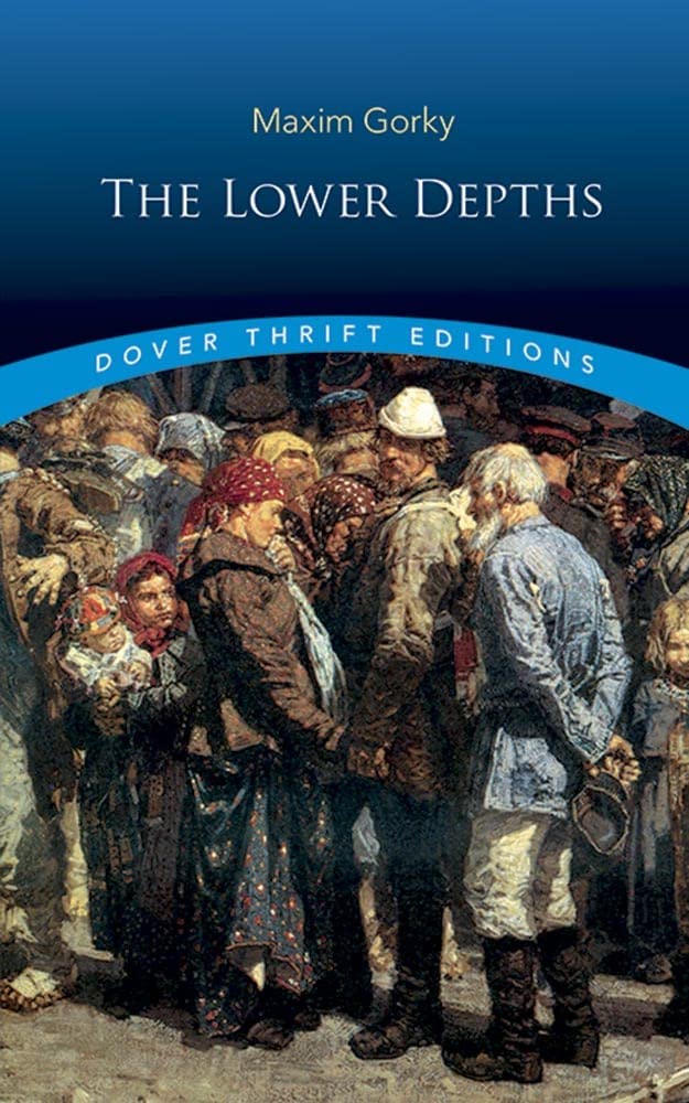 The Lower Depths (Dover Thrift Editions: Plays),New