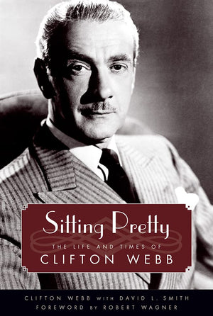 Sitting Pretty: The Life and Times of Clifton Webb (Hollywood Legends Series),Used
