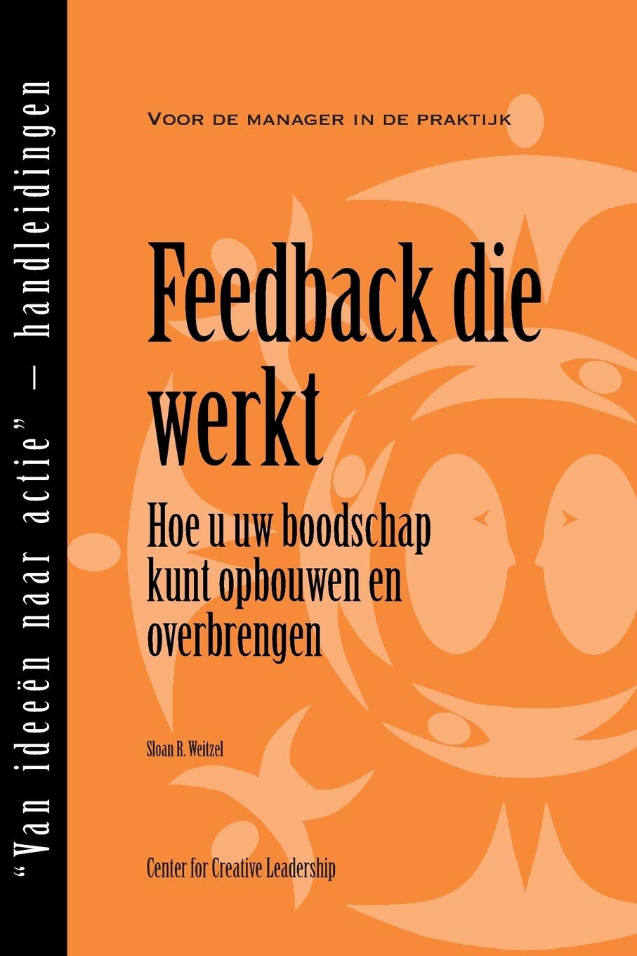 Feedback That Works: How to Build and Deliver Your Message, First Edition (Dutch) (Dutch Edition),Used