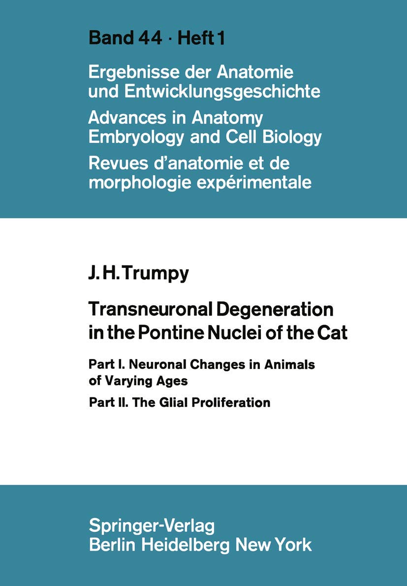 Transneuronal Degeneration in the Pontine Nuclei of the Cat: Part I. Neuronal Changes in Animals of Varying Ages Part II. The Gl,Used