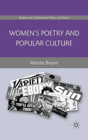 Women's Poetry and Popular Culture (Modern and Contemporary Poetry and Poetics),New