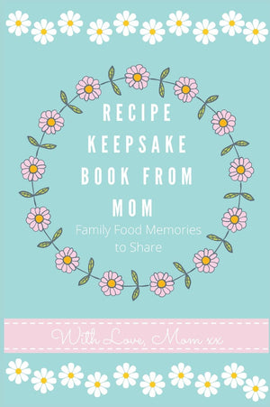 Recipe Keepsake Journal from Mom: Create Your Own Recipe Book (Recipe Keepsake Book),Used