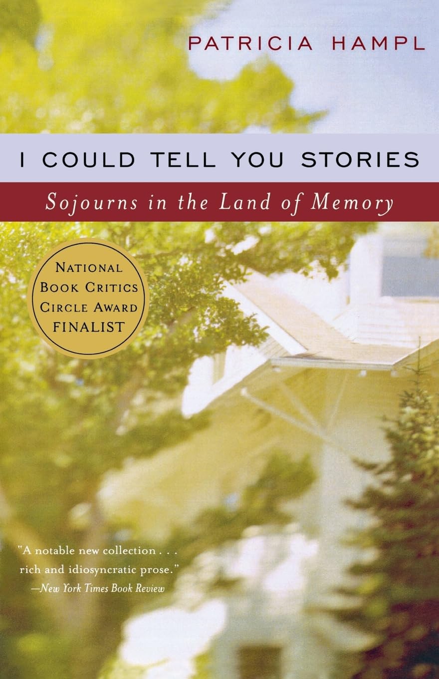 I Could Tell You Stories: Sojourns In The Land Of Memory