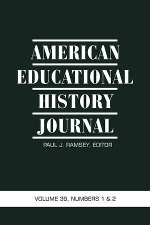 American Educational History Journal: Volume 39 #1 & 2,Used