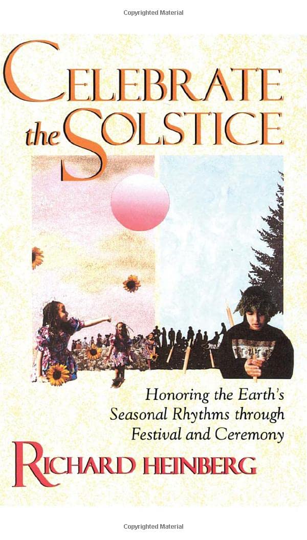 Celebrate The Solstice: Honoring The Earth'S Seasonal Rhythms Through Festival And Ceremony,Used