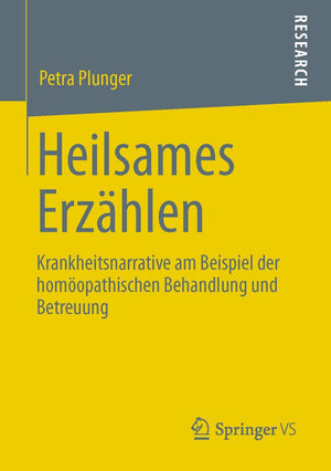 Heilsames Erzhlen: Krankheitsnarrative am Beispiel der homopathischen Behandlung und Betreuung (German Edition),Used
