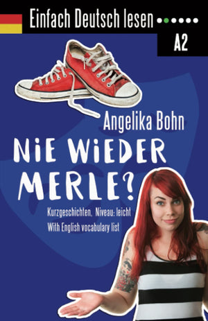 Einfach Deutsch lesen: Nie wieder Merle?  Kurzgeschichten  Niveau: leicht  With English vocabulary list (German Edition),Used