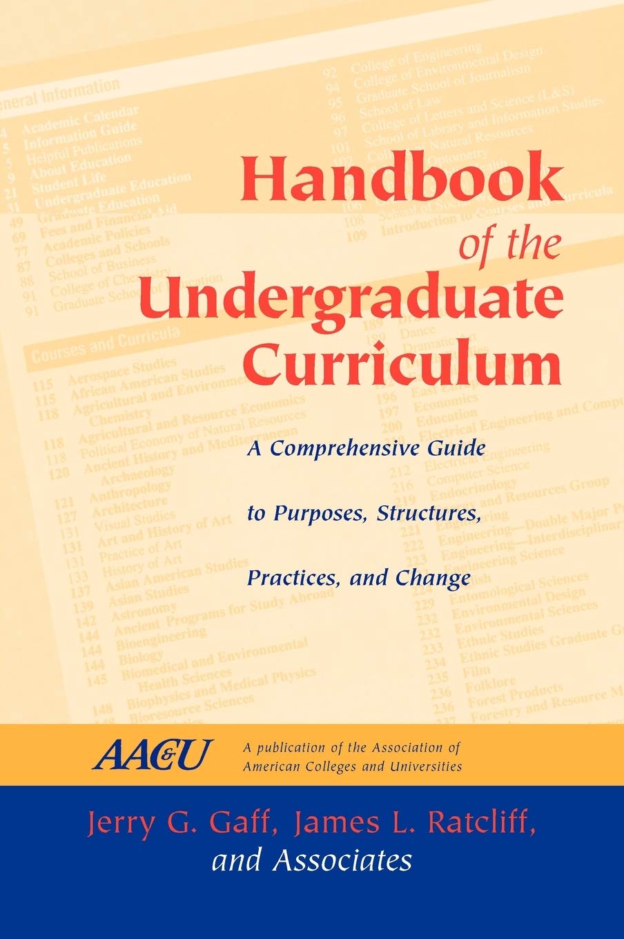 Handbook of the Undergraduate Curriculum: A Comprehensive Guide to Purposes, Structures, Practices, and Change,Used