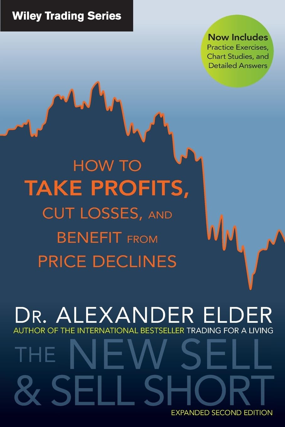 The New Sell And Sell Short: How To Take Profits, Cut Losses, And Benefit From Price Declines,New