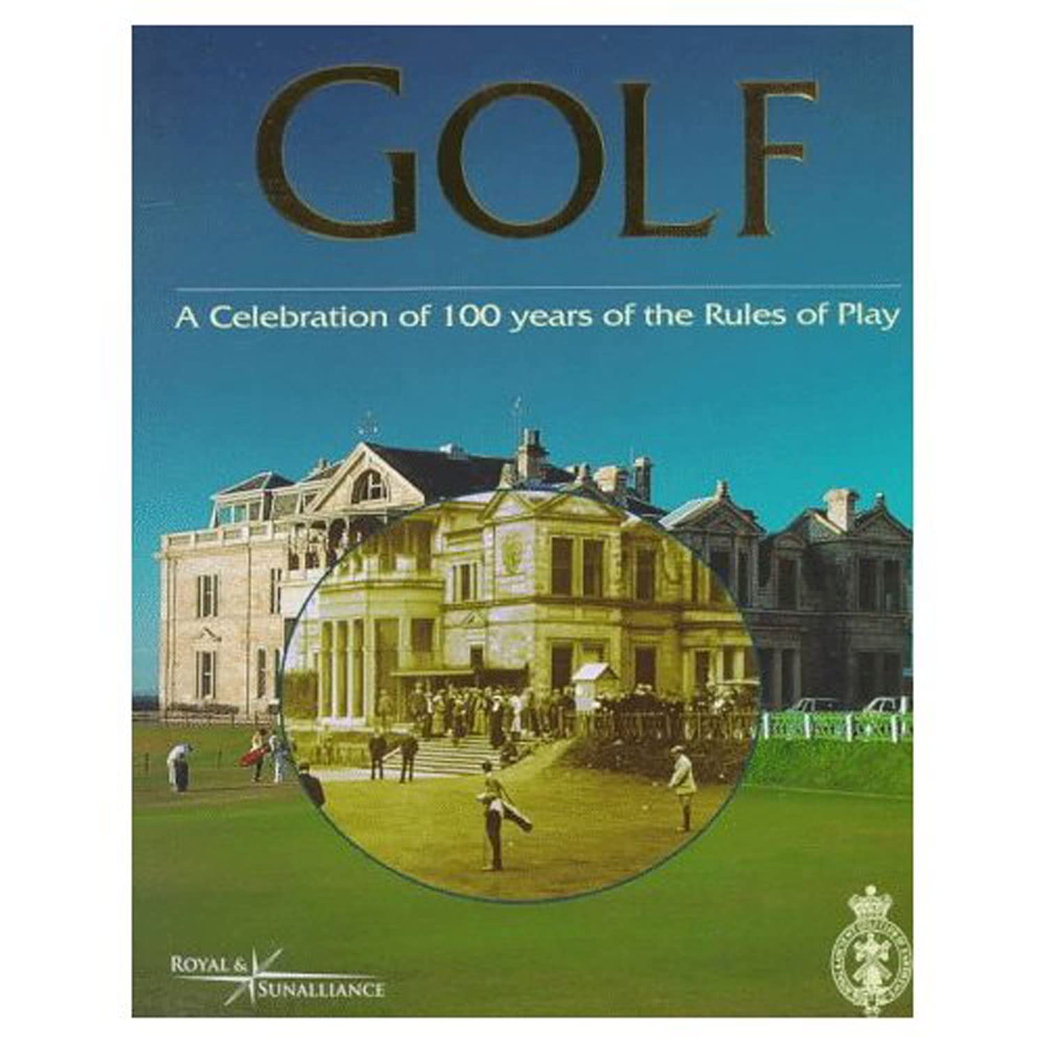 Golf: A Celebration of 100 Years of the Rules of Play,Used
