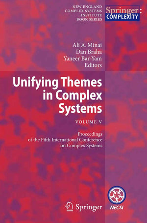 Unifying Themes in Complex Systems , Vol. V: Proceedings of the Fifth International Conference on Complex Systems (New England C,Used